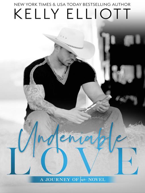 Title details for Undeniable Love by Kelly Elliott - Available